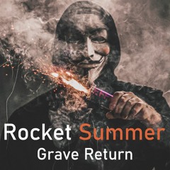 اغاني اجنبية 2022 : اغنية روك حماسية - صاروخ الصيف | Grave Return - Rocket Summer