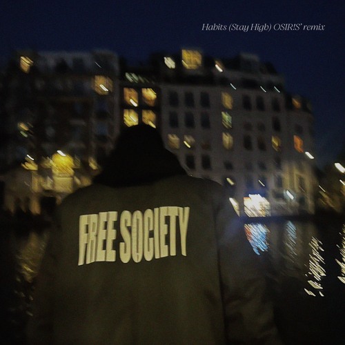 Habits (Stay High) OSIR!S’ remix