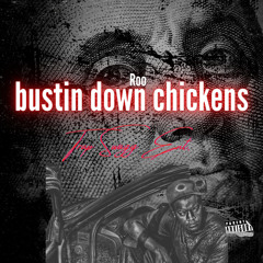Roo - Bustin Down Chickens (prod. by Lexi Banks Music Group)