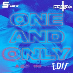 Sickmode & Mish - One And Only (S'core & Code:X Edit)