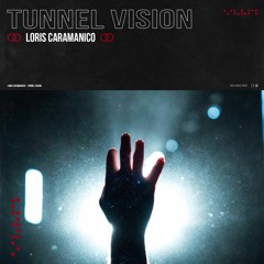 Loris Caramanico - Tunnel Vision