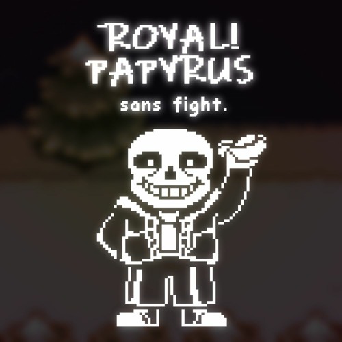 Stream [UNDERTALE: Royal!Papyrus]  sans fight. (Cover) by JuoraSC