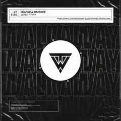 Louvai & Umbree - Walk Away (OUT NOW)