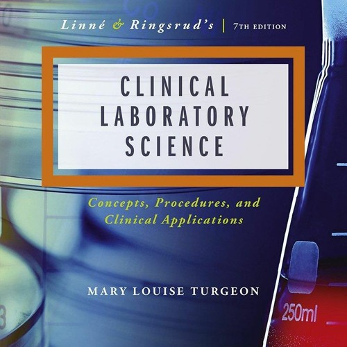[READ DOWNLOAD] Linne & Ringsrud's Clinical Laboratory Science - E-Book: The Basics and