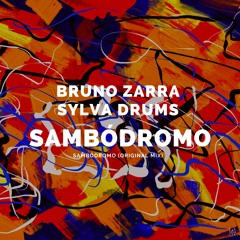 Sylva Drums, Bruno Zarra - Sambódromo (Original Mix)