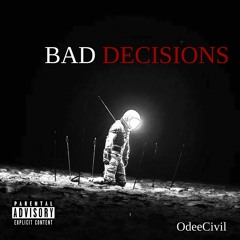 Bad Decisions