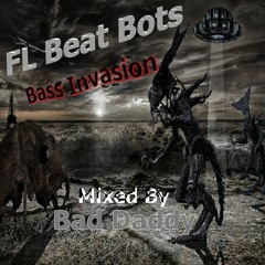 Bass Inavasion Mixed By Bad Daddy