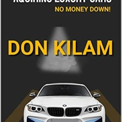 FREE EPUB 📖 Bills of Credit (Acquiring Luxury Cars With No Money Down): With Loan Di