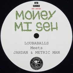 Liondub Ft. Jahdan & Metric Man - Money Mi Seh [Liondub International] (NTB Sound RMX)