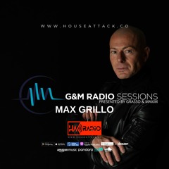 G&M Radio Sessions - Episode 211 - Max Grillo
