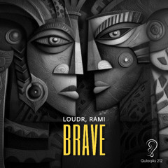 Loudr, RAMI - Brave (Radio Mix)