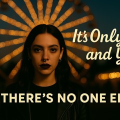 only me and you