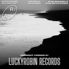 LUCKYROBIN RECORDS - PRAIA DI BANGA • MNVD Guest Mix @ Radio Alhara 04.02.25