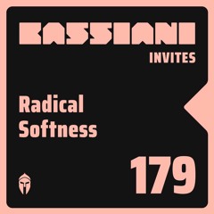 Bassiani invites Radical Softness / Podcast #179