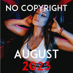 No Copyright Music August 2023