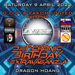 DRAGON HOANG @ DEF CRONIC BIRTHDAY EXTRAVAGANZA By D.C.P. & FAKOM UNITED