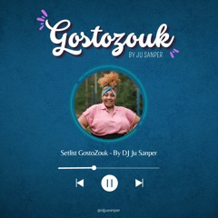 SetList Gostozouk - By Ju Sanper