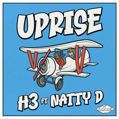 H3 - Uprise Ft. Natty D (Free Download)