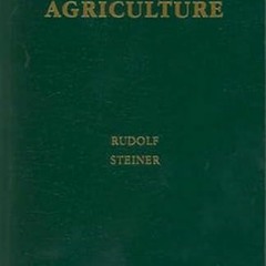 View KINDLE 📍 Agriculture: Spiritual Foundations for the Renewal of Agriculture (CW