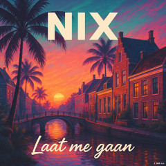 Nix - Laat maar gaan