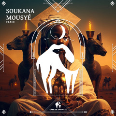 ELAHI - Soukana Mousyé [Cafe De Anatolia]