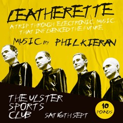 LEATHERETTE #004 - Music By Phil Kieran 16/09/23