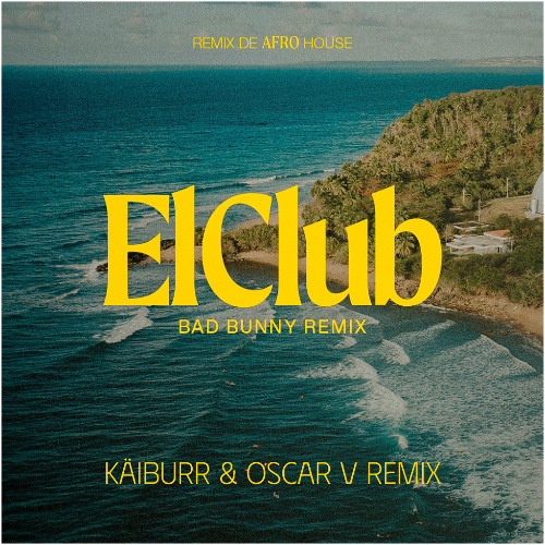 Bad Bunny - El Club (Kaiburr & Oscar V Afro House Remix) FREE DOWNLOAD