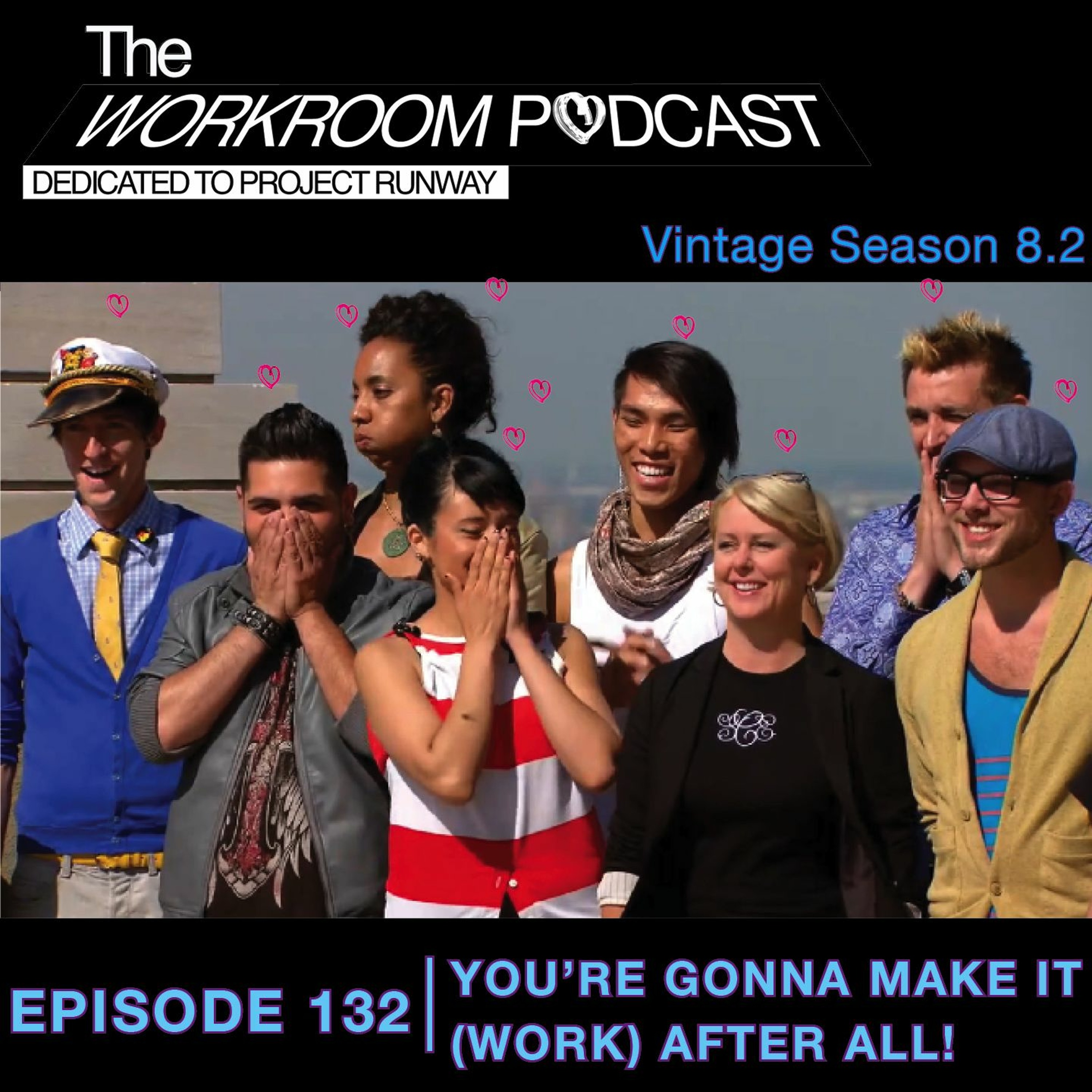 Episode 132 | You're Gonna Make It (Work) After All (Season 8 Episode 2)