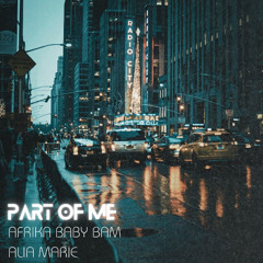 Part of Me - Afrika Baby Bam x Alia Marie