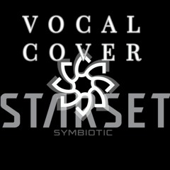 "Symbiotic" Starset Vocal Cover