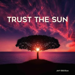 Trust The Sun