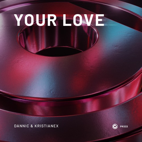 Dannic & Kristianex - Your Love