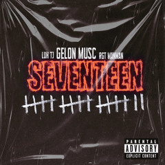 SEVENTEEN (feat. LUH TJ X RGT MANMAN)