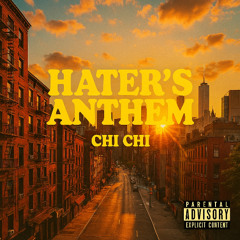 Hater’s Anthem