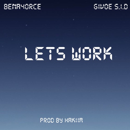 LETS WORK (with GIVOE SID)