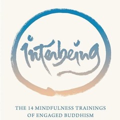 ✔read❤ Interbeing, 4th Edition: The 14 Mindfulness Trainings of Engaged Buddhism