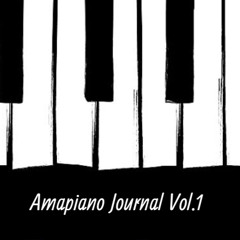 Amapiano Journal Vol.1