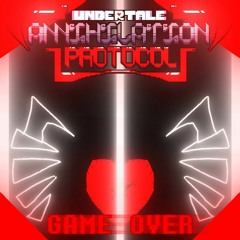 UNDERTALE:Annihilation Protocol - GAME OVER.