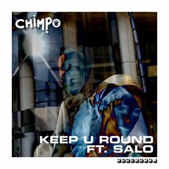 Chimpo - Keep You Round (ft. Sâlo)