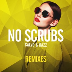 CALVO & DAZZ - No Scrubs (Jolyon Petch Extended Club Mix)