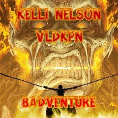 Kelli Nelson & Vldkpn - Badventure