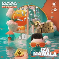 Iza Mawala (feat. Goldmax)