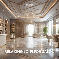 Relaxing Lo-Fi for Salon