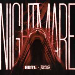 H8TE & DELBØ - NIGHTMARE (FREE DL)