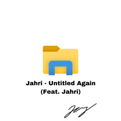 Jahri - Untitled Again (Feat. Jahri)