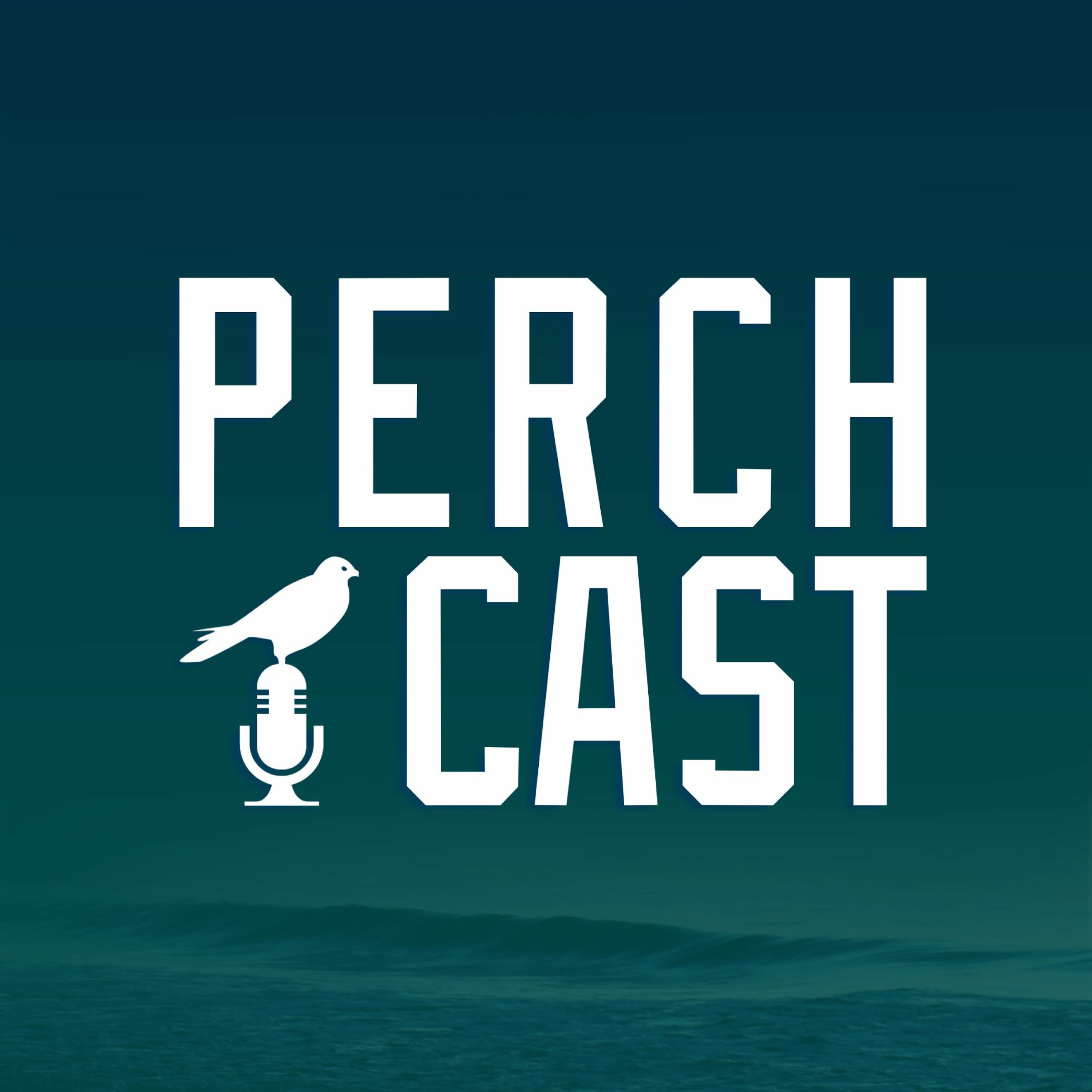 Perchcast