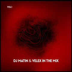MATIN & VELEX IN THE MIX