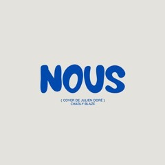 Nous ( cover de Julien Doré )