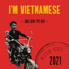 I'M VIETNAMESE (VERSION 1) /TRAP/ GOLD SKIN TYPE BEAT