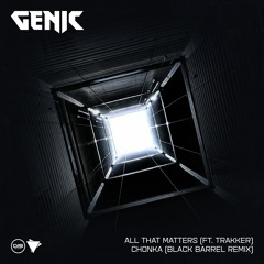Genic - Chonka (Black Barrel Remix)